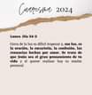 May be an image of text that says 'Cusrestna 2024 Lunes. Dia 34-2 Cerca de la luz es difícil tropezar y, esa luz, es la oración, la eucaristía, la confesión, las renuncias hechas por amor. Se trata de que Jesús sea el gran pensamiento de tu vida y el querer realizar hoy tu misión personal.'
