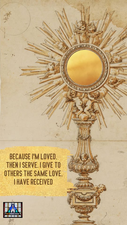 Because I'm loved, then I serve. I give to others the same love, I have received