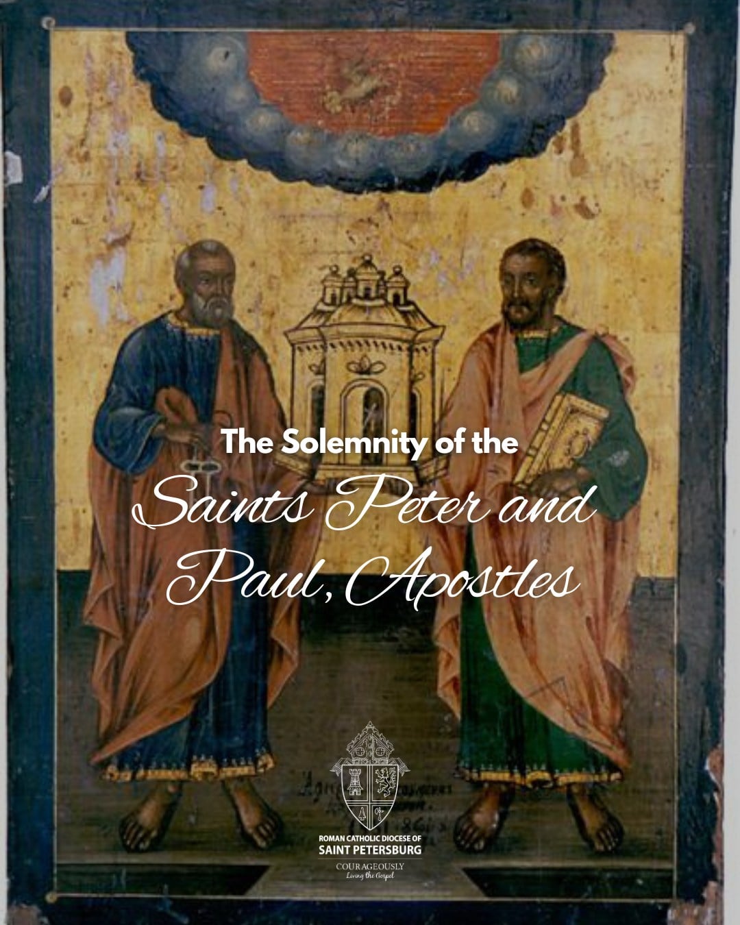 Saints Peter and Paul, Apostles of the Church and fearless proclaimers of the Go