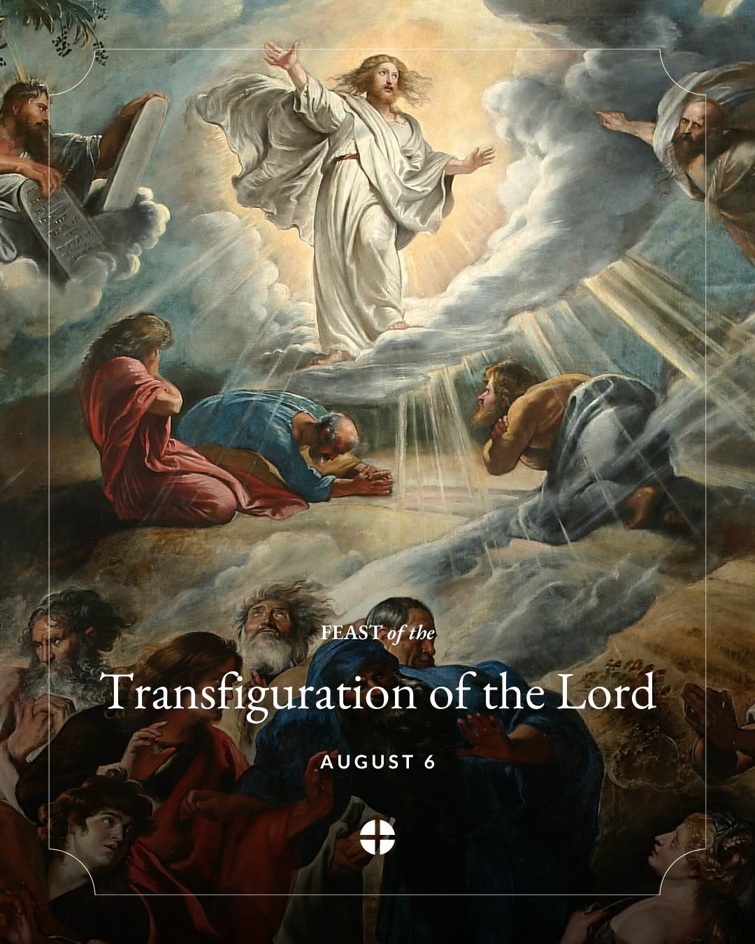 Feast of the Transfiguration of the Lord, when Christ Jesus, the beloved Only Be