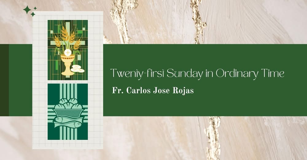 Homily - Twenty-first Sunday in Ordinary Time.